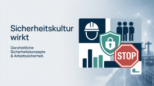 Mehr über den Artikel erfahren Arbeitssicherheit in integrierten Sicherheitskonzepten – warum die gelebte Sicherheitskultur den Unterschied macht